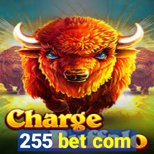 255 bet com